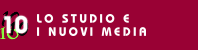 Lo studio e i nuovi media