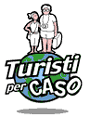 Turisti per caso